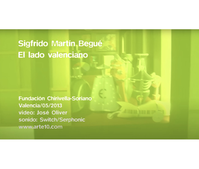 Sigfrido Martín Begué. El lado valenciano. Fundación Chirivella Soriano. a10tv, 5 may 2013
